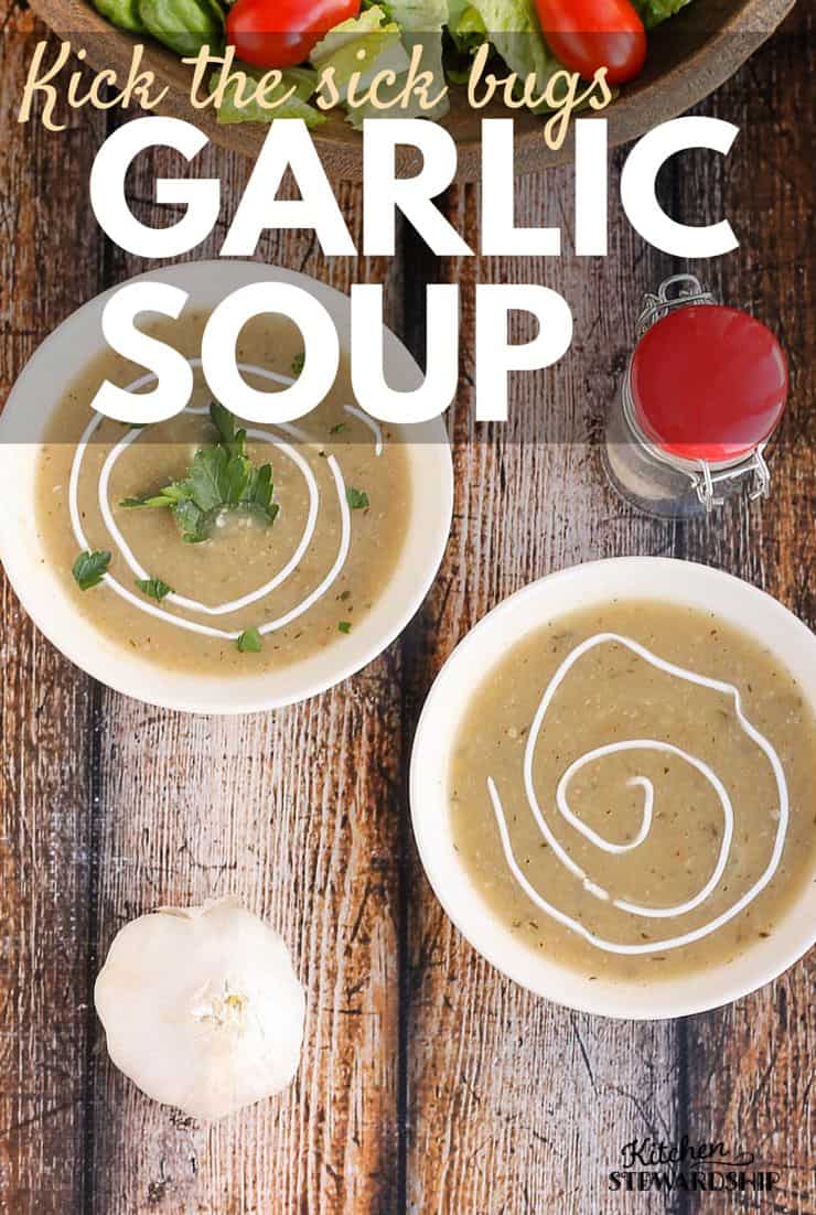Kick The Sick Bugs Garlic Soup