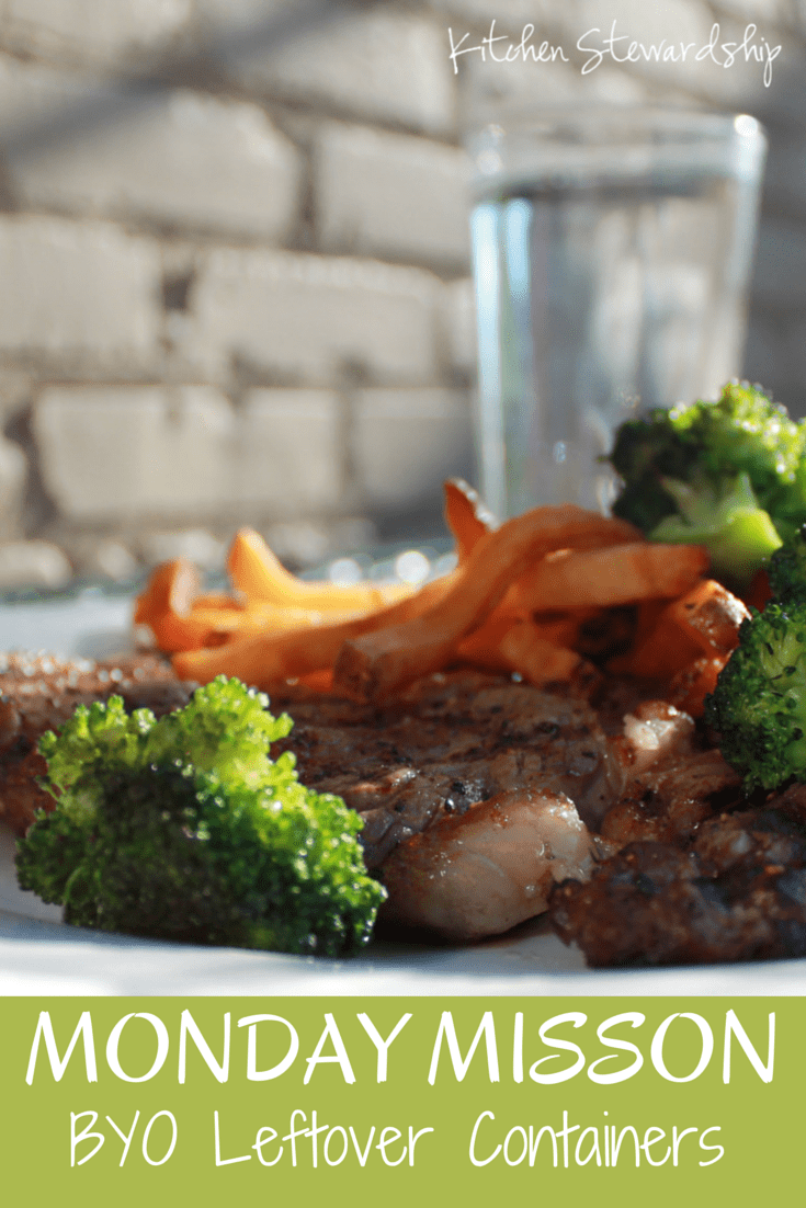 Monday Mission: Pack Reusable Containers for Restaurant Leftovers