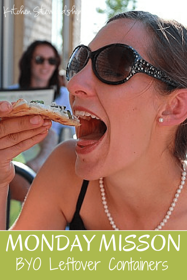 Monday Mission: Pack Reusable Containers for Restaurant Leftovers