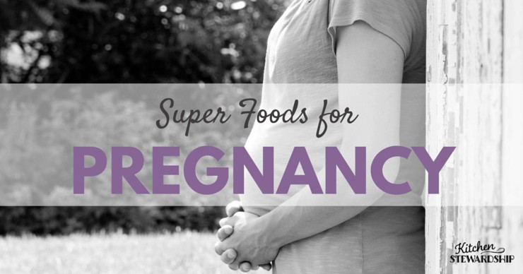 Super Foods for Pregnancy