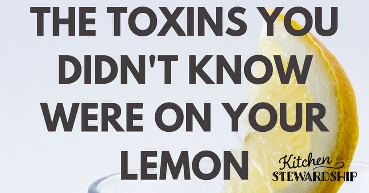 Should you be putting lemons in your water? The toxic chemicals used on lemons you didn't know about!
