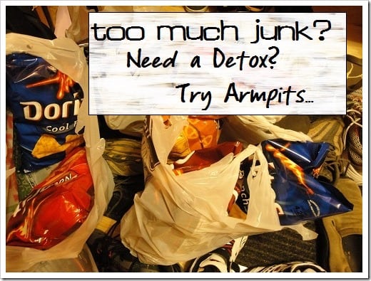 Can extreme armpit stink and body odor mean you're detoxing through your armpits? Could be - your 'pits want to get rid of toxins one way or another, and sometimes, that just stinks.