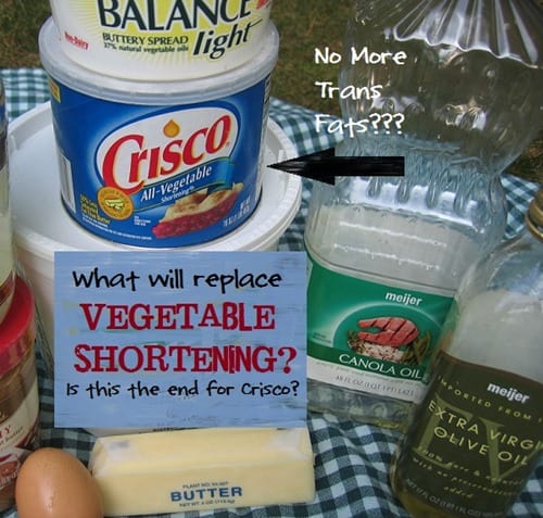 No More Trans Fats What Will Replace Vegetable Shortening Crisco