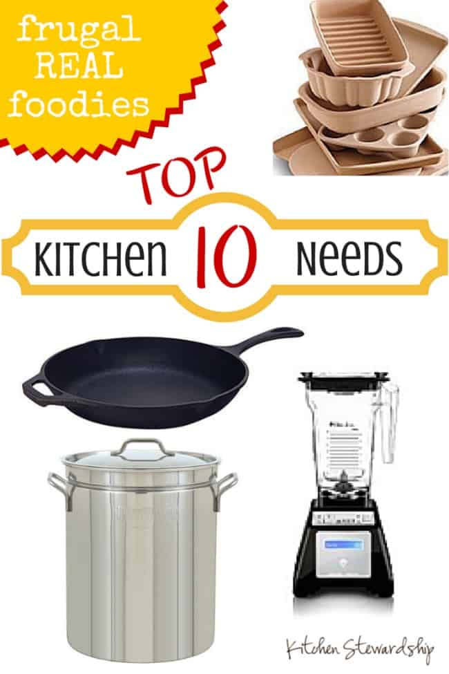 Top 10 Kitchen Items a Real Food Frugal Kitchen Needs