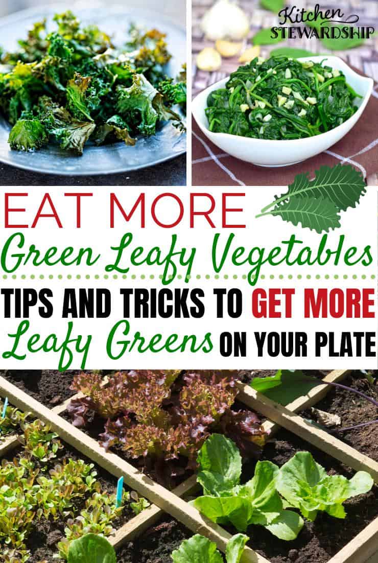 eat more green leafy vegetables. Tips and tricks to get more leafy greens on your plate. 