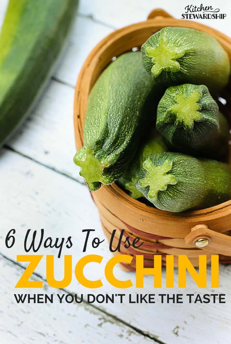 what to do with zucchini (when you don't like the taste)
