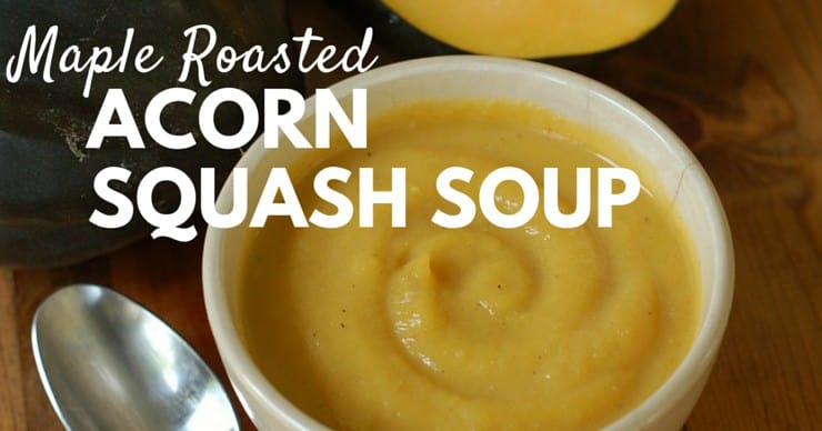Maple Roasted Acorn Squash Soup Recipe - This stores beautifully in the freezer. Stock up while squash is super cheap in fall, and use the soup for quick school lunch thermos additions. Also makes for an easy dinner!