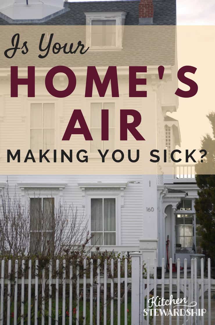 Is Your Homes Air Making You Sick
