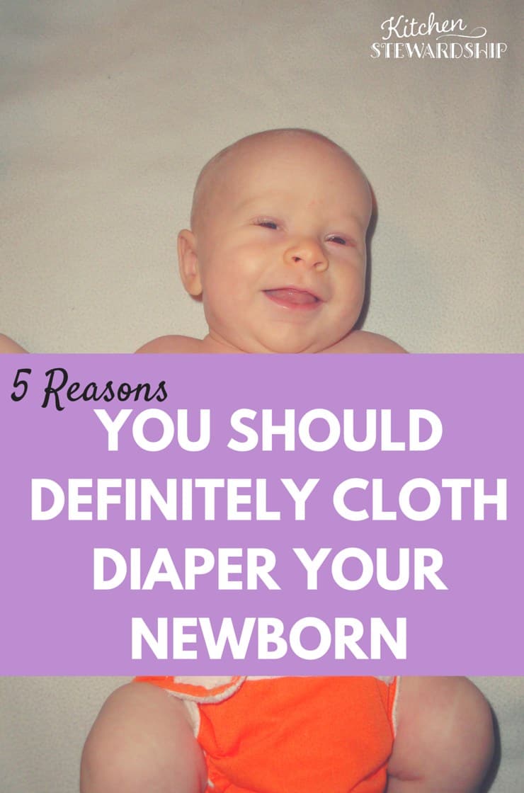 5 Reasons You Should Definitely Cloth Diaper Newborns