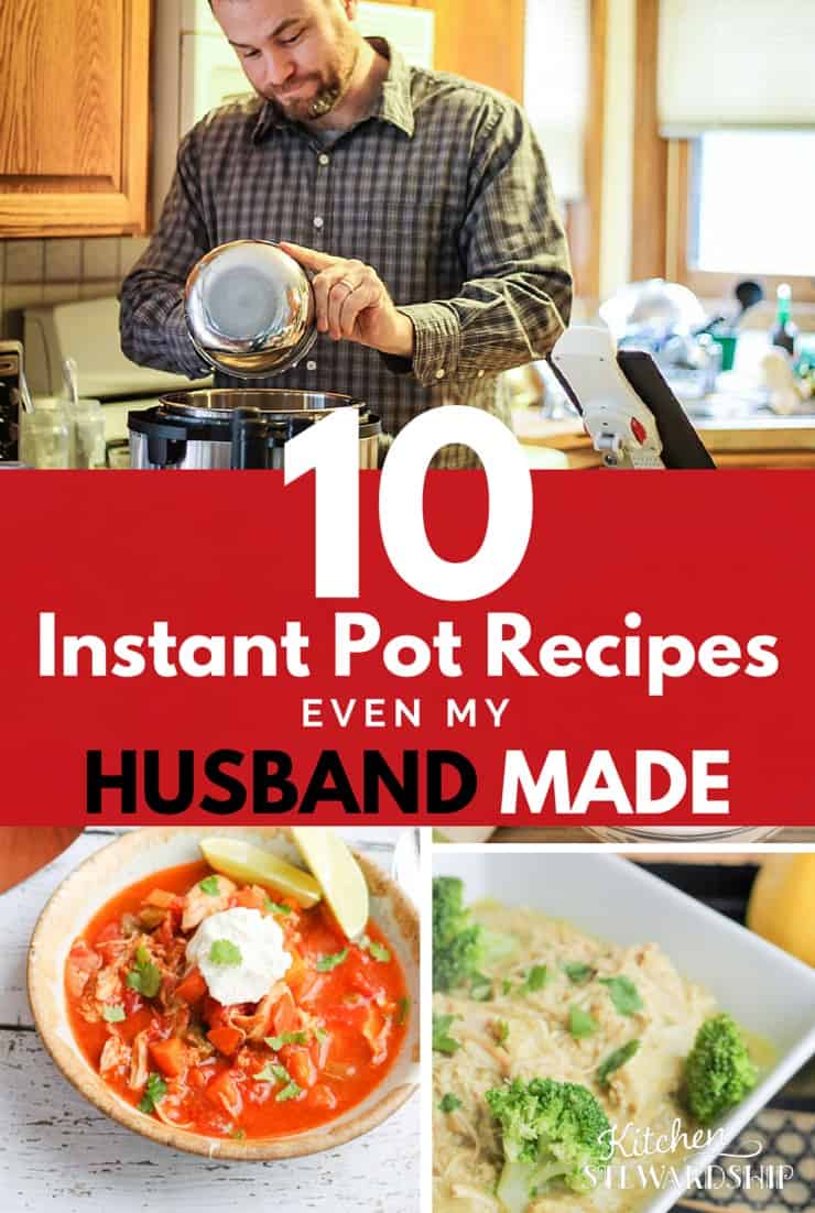 10 Instant Pot Recipes Even my Husband Made Successfully
