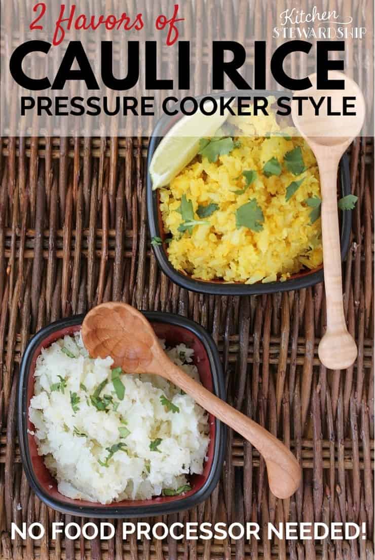 2 Flavors of Cauli Rice Pressure Cooker Style No food processor needed
