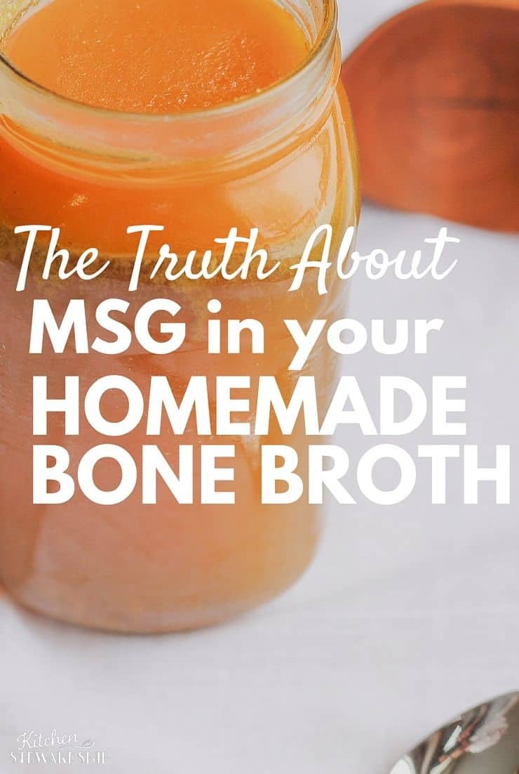 The Truth About MSG in your Homemade Bone Broth