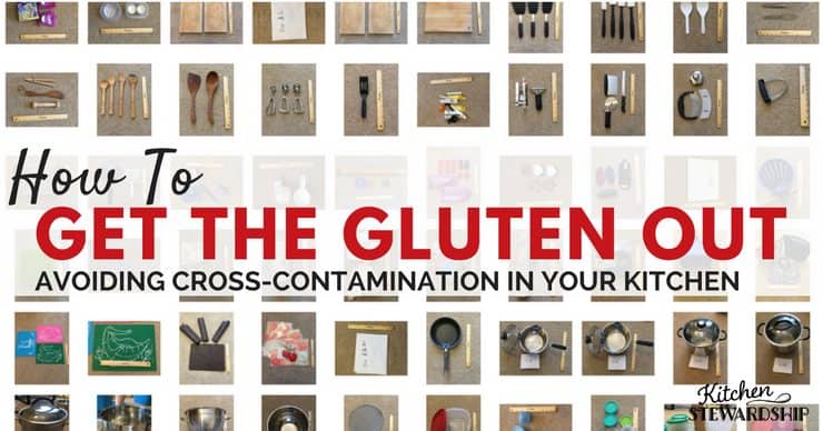 Gluten free kitchen rules - Tips on how to avoid cross contamination everyday