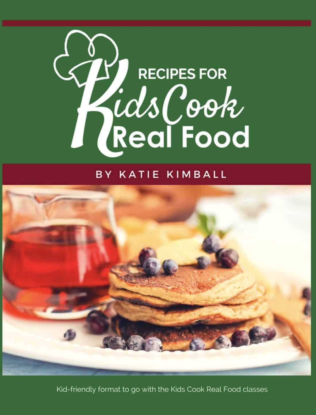 Recipes for Kids Cook Real Food eBook