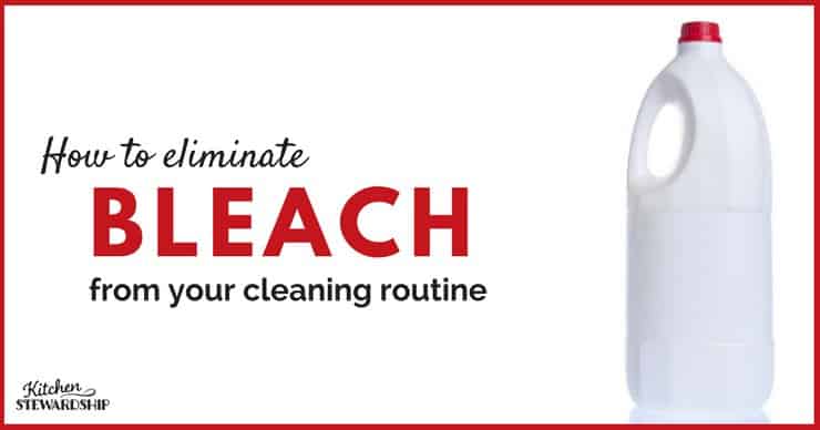 The Dangers of Bleach & Alternatives That Disinfect Effectively