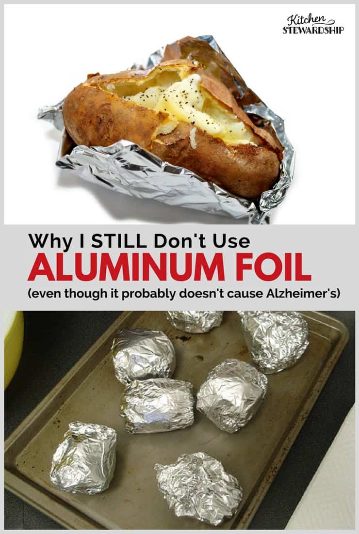 Why I STILL Dont Use Aluminum Foil
