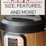 Instant Pot on countertop - Instant Pot Review and Buying Guide - size, features, and more!