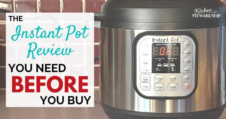 Instant Pot sitting on counter top - The Instant Pot Review You Need Before You Buy