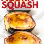 Roasted acorn squash