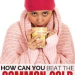 How can you beat the common cold naturally?