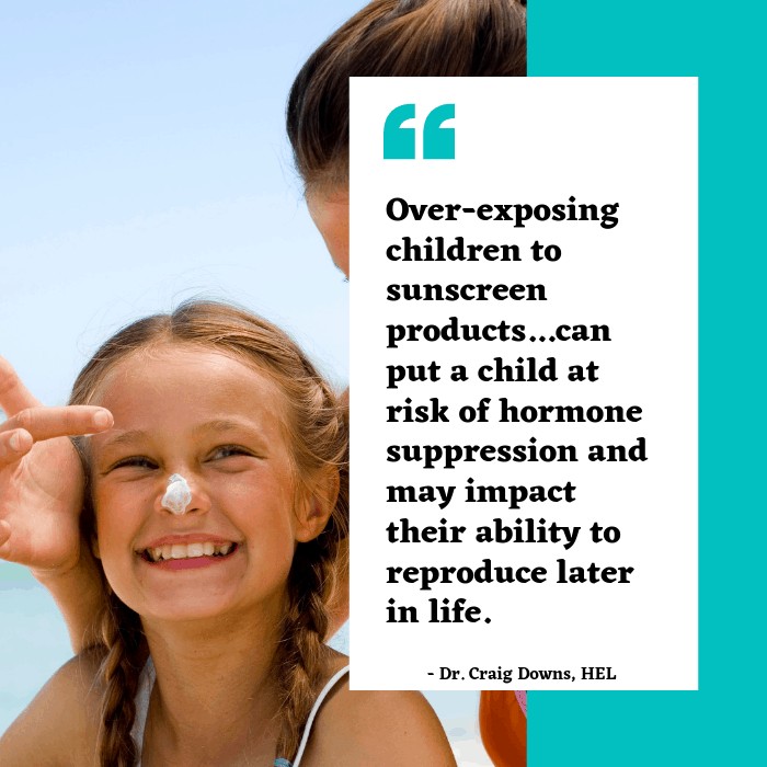 don't use oxybenzone in sunscreens on children - it's not safe!