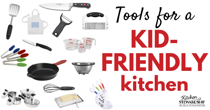 Tools for a Kid Friendly Kitchen