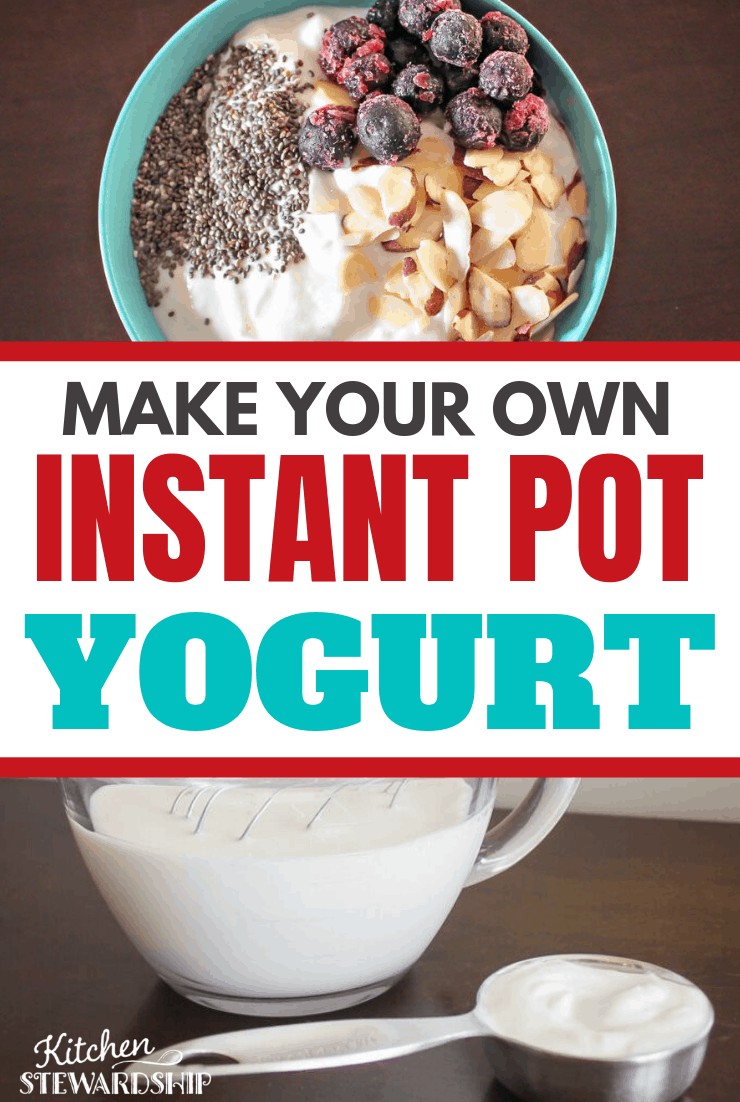 Make Your Own Instant Pot Yogurt