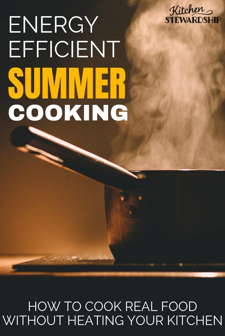 Energy Efficient Summer Cooking