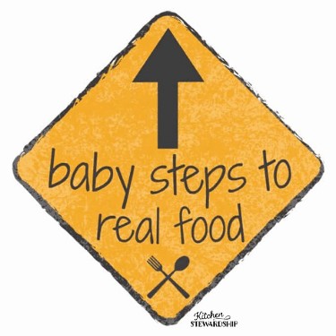 Monday Missions Baby Steps to Real Food