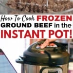 How To Cook Frozen Ground Beef In The Instant Pot
