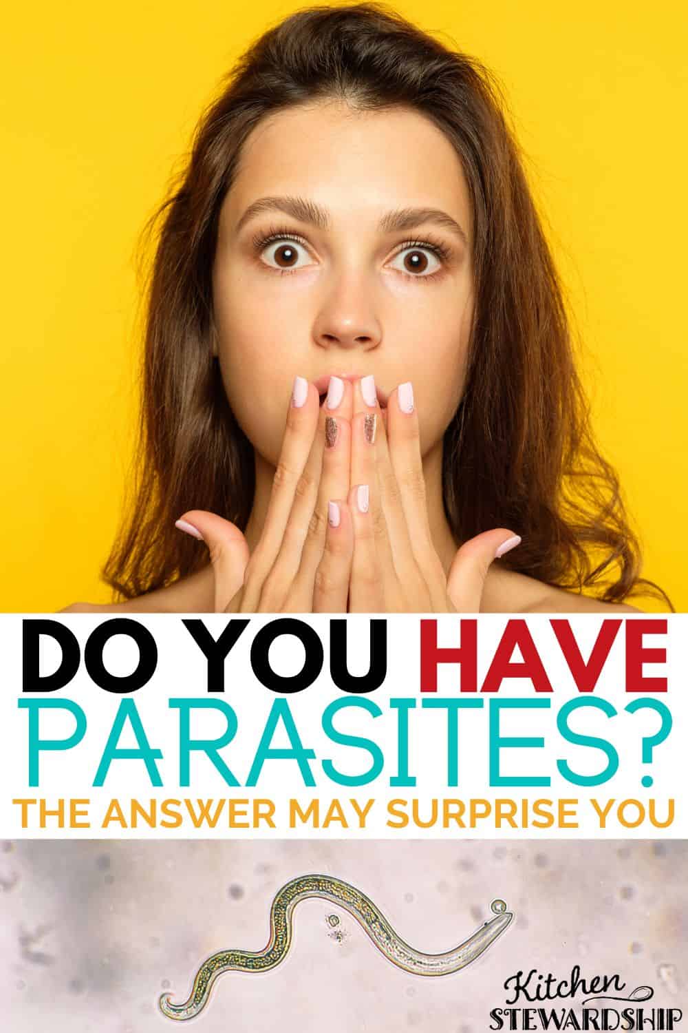 Do you have parasites?