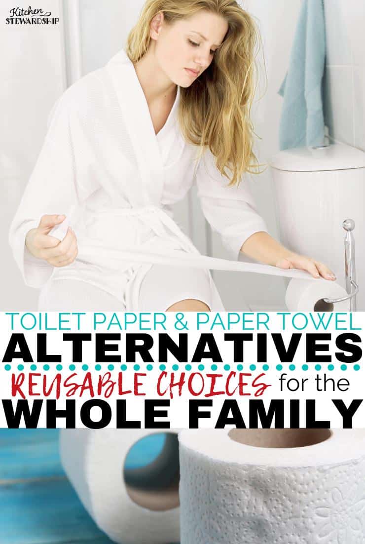 Toilet Paper and Paper Towel Alternatives. Reusable Choices for the Whole Family.
