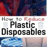 how to reduce plastic disposables
