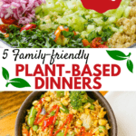 5 family-friendly plant-based meals