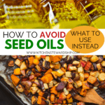 how to avoid seed oils